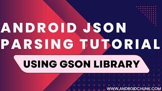 Android JSON Parsing Using GSON Library | Android JSON Parsing #2 | Android Studio Tutorial