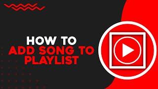 How To Add Song to Playlist on YouTube Music (Quick Tutorial)