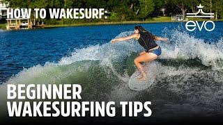How to Wakesurf - Beginner Wakesurfing Tips