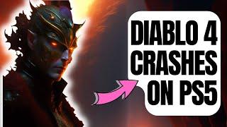 How To Fix Diablo 4 Crashes On PS5 | New & Updated 2024