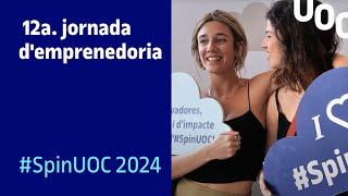  #SpinUOC 2024 | Resum de la 12a. jornada d'emprenedoria i transferència de la UOC