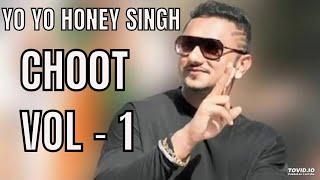 CHOOT VOL. 1 - Yo Yo Honey Singh Ft. Badshah (Official Music Video)