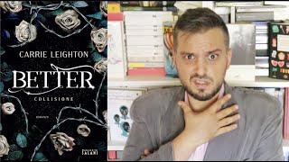 #LibroTRASH: Carrie Leighton - Better. Collisione (Il peggior libro del 2022) - PARTE 1/4