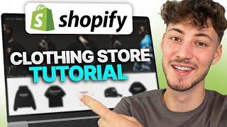 How To Create a Clothing Store on Shopify (Step-by-Step Tutorial 2025)