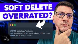 The Best Way To Implement Soft Deletes With EF Core (and why you shouldn't)