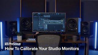 How To Calibrate Your Studio Monitors | PreSonus