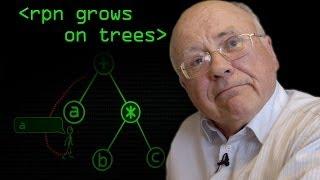 Reverse Polish Grows on Trees - Computerphile