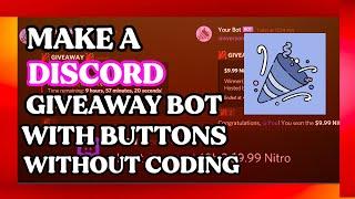 How to make Giveaway Bot with Buttons without Coding!!!