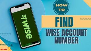 How to Find WISE account number and sort code l Double Z