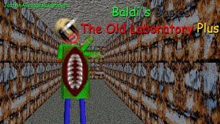 Baldi's Basics The Old Laboratory Plus (BB+ Mod)