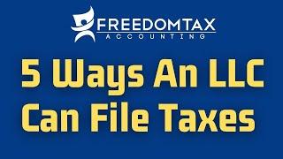 Five LLC Tax Filing Requirements | How Does an LLC File Taxes?