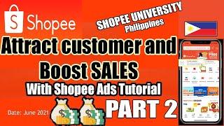 How to Boost your SALES with Shopee Ads PART 2 Tutorial | Shopee University Philippines.