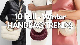 Top 10 Fall Winter HANDBAG Trends 24/25 !