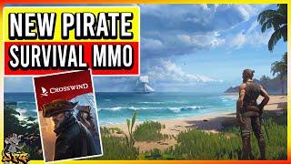 CROSSWIND New Pirate Survival MMO! Finally Something To Wipe Away Atlas! Free To Play! PVE PVP!