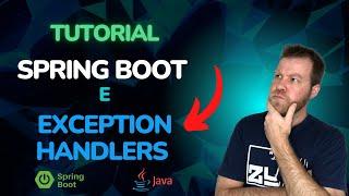 Tutorial Exception Handlers com Spring Boot