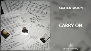 XXXTENTACION - Carry On (432Hz)