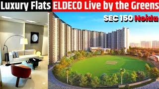 Luxury 3-BHK Flat | ELDECO Live by the Greens Sec-150 Noida | Flat for Sale in Noida #eldeconoida
