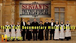 Servants: The True Story of Life Below Stairs - Episode 1 - Knowing Your Place | HistoryIsOurs