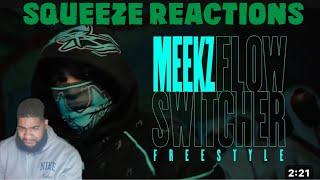 Meekz - Flow Switcher Freestyle | Squeeze Reaction