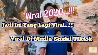 Yang Viral Di Media Sosial 2020 ! Video Viral Tik Tok 2020