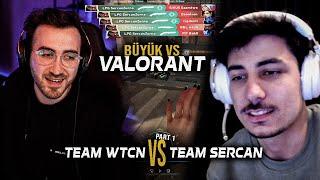 TEAM WTCN VS TEAM SERCAN Valorant #13 PART 1 /ÇiğdemT, Ebonivon, Ayberk, Bone, Sami ....@wtcNFerit