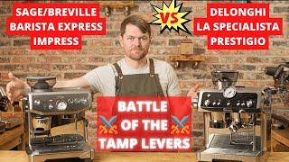 Sage/Breville Barista Impress VS Delonghi La Specialista Prestigio: The Winner Is...