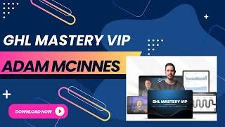 GHL Mastery VIP by Adam McInnes