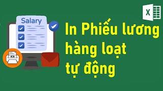 Cách In phiếu lương hàng loạt trong excel , không cần biết công thức, không cần biết vba