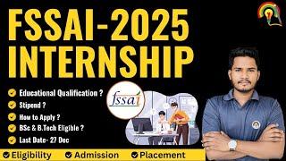 PAID INTERNSHIP 2025 | FSSAI Internship| BSc & B.Tech Internship| How to Apply for Internship?