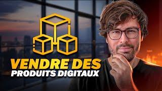 Comment vendre des produits digitaux