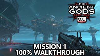 DOOM Eternal Ancient Gods DLC - Mission 1 - 100% Walkthrough - All Secret Encounters, Codex, & Runes