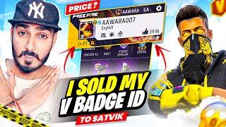 I Sold My V Badge Free Fire ID To Satvik 