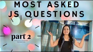 Most asked JS questions part 2 Frontend Interview Preparation | javascript Interview questions