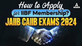 How to Apply for IIBF Membership? | JAIIB CAIIB Exams 2024