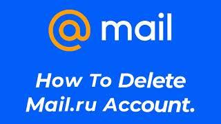 How to Delete Mail.ru Account l Close Mail.ru ID 2021