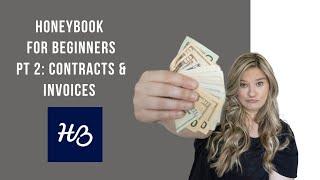 Honeybook For Beginners | Contracts & Invoices