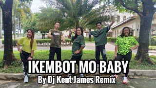 IKEMBOT MO BABY | By Dj Kent James Remix | THE LEVEL UP CREW | DANCE Fitness