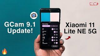 Xiaomi 11 Lite NE 5G : Google Camera 9.1 Update!