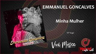 Emmanuel Gonçalves - Minha Mulher