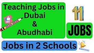 Teaching jobs in dubai 2024 | Jobs in 2 Schools | 11 Vacancies