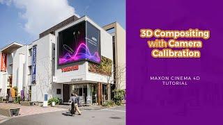 Cinema 4D Tutorial  - 3D Compositing with Camera Calibration