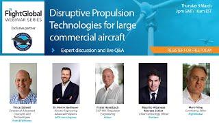 FlightGlobal webinar - Disruptive Propulsion Technologies for large commercial aircraft