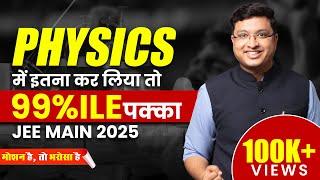 Top Chapters to Get 99%ile in Physics ️ | JEE Main 2025 | Super Strategy by NV Sir | Motion JEE