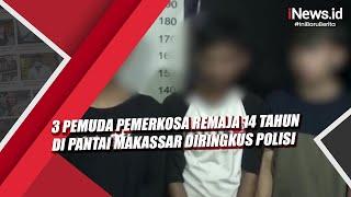 3 Pemuda Pemerkosa Remaja 14 Tahun di Pantai Makassar Diringkus Polisi