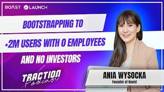 Bootstrapping to +2M Users with 0 Employees and No Investors with Ania Wysocka, Rootd
