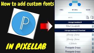 How to add fonts in pixellab 2021 || How to add custom fonts in pixellab 2021 | #new #top #pixellab