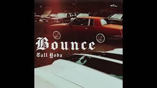 Tall Yoda - Bounce