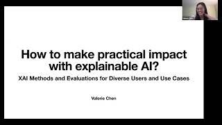 XAI talk series (Oct 20, 2022): Valerie Chen on "XAI Methods and Evaluations for Diverse Users..."