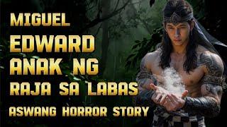 ( KA NOLE STORY ) MIGUEL EDWARD PANGALAWA SA MALAKAS NA KAPANALIG aswang Horror stories true story