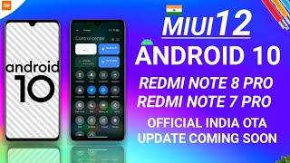 OFFICIAL NEWS, MIUI 12 OFFICIAL INDIA OTA UPDATE, REDMI NOTE 8 PRO MIUI 12, REDMI NOTE 7 PRO MIUI 12
